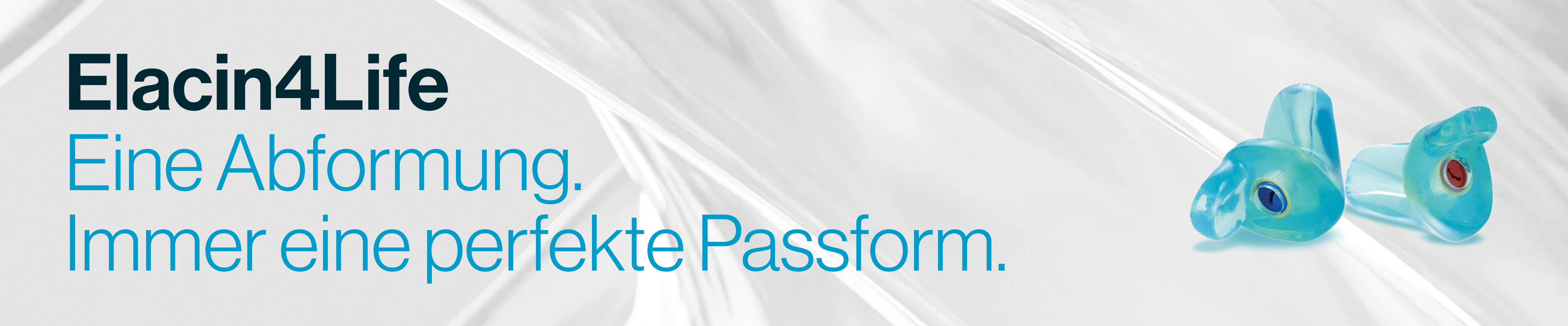 Elacin4Life: Eine Abformung. Immer eine perfekte Passform.